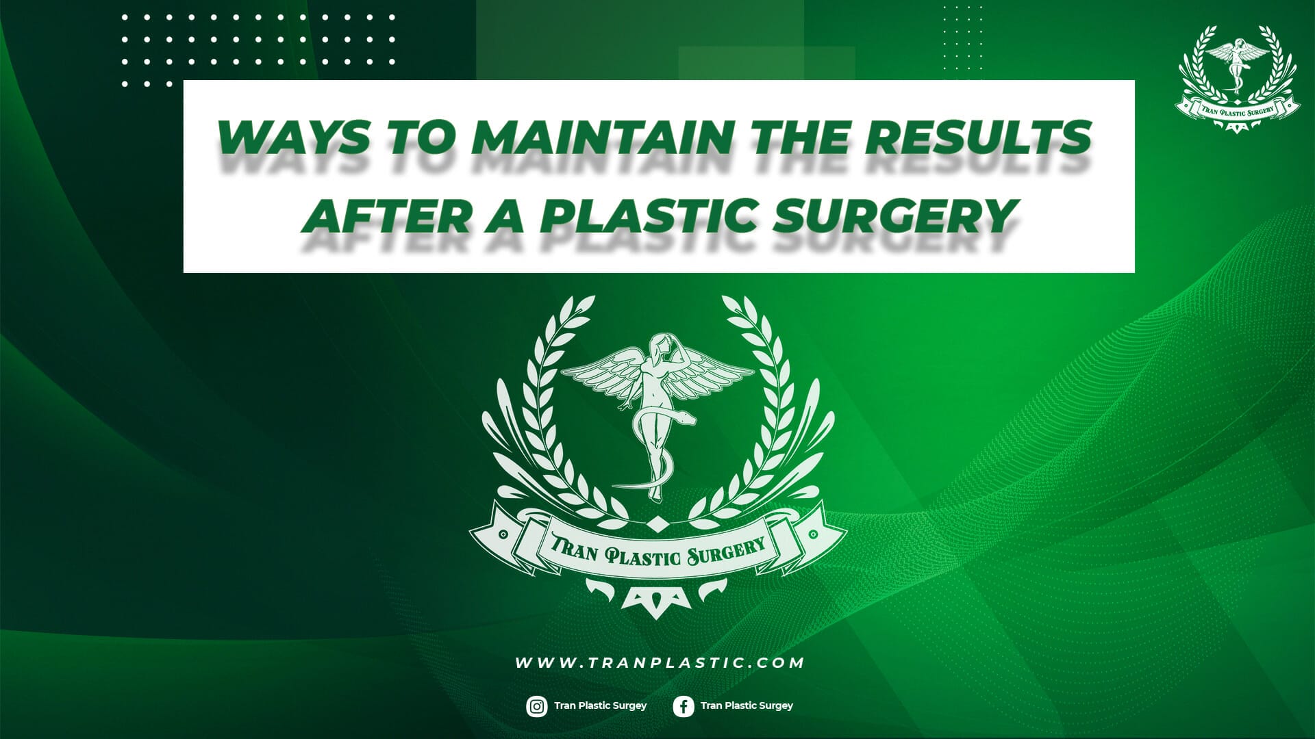 WAYS TO MAINTAIN THE RESULTS AFTER A PLASTIC SURGERY