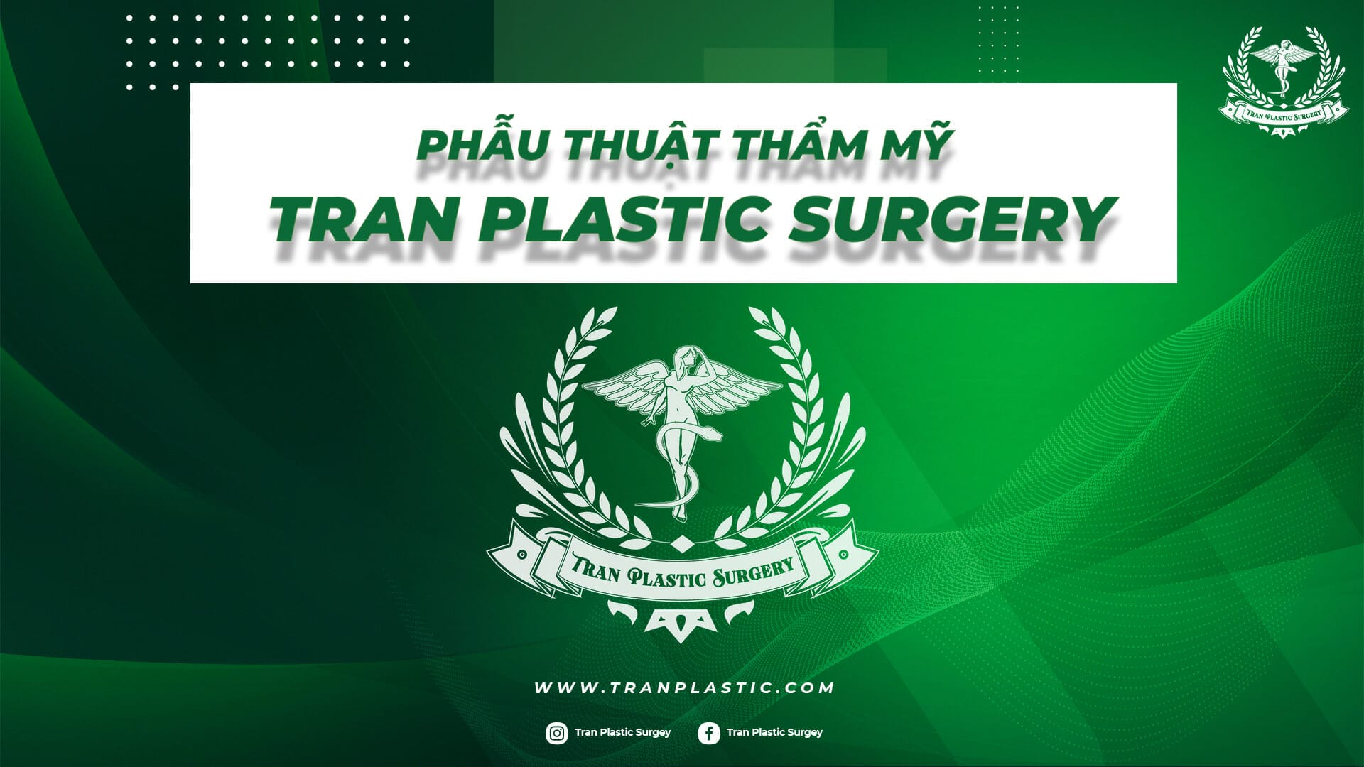 Phẫu thuật thẩm mỹ tại Tran Plastic Surgery