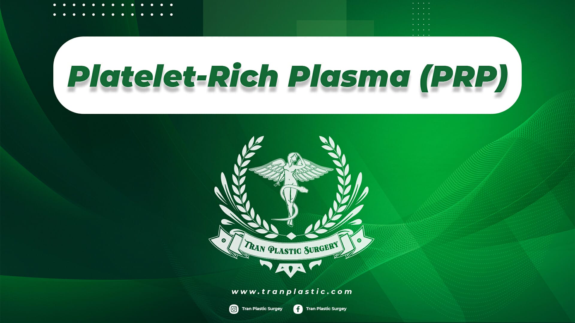 Platelet-Rich Plasma (PRP)