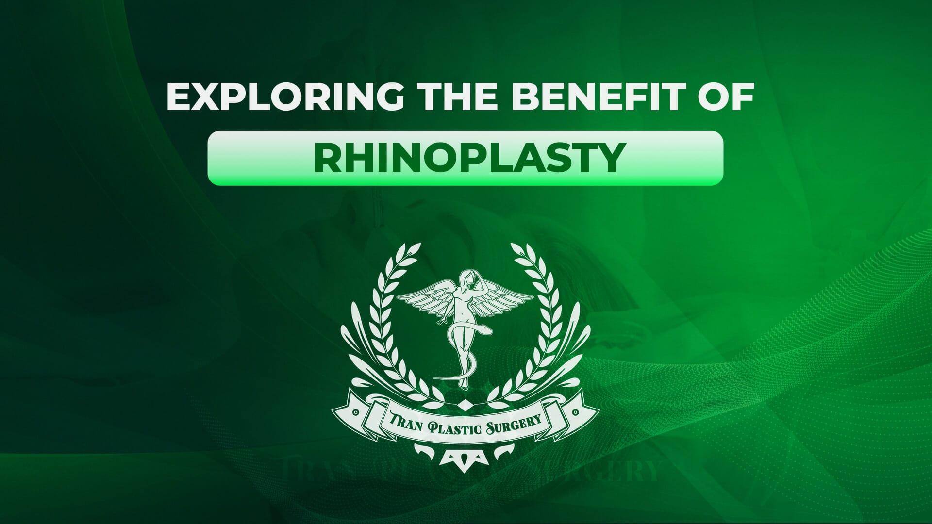 Exploring the benefits of Rhinoplasty