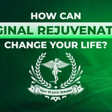 How can Vaginal Rejuvenation change your life?