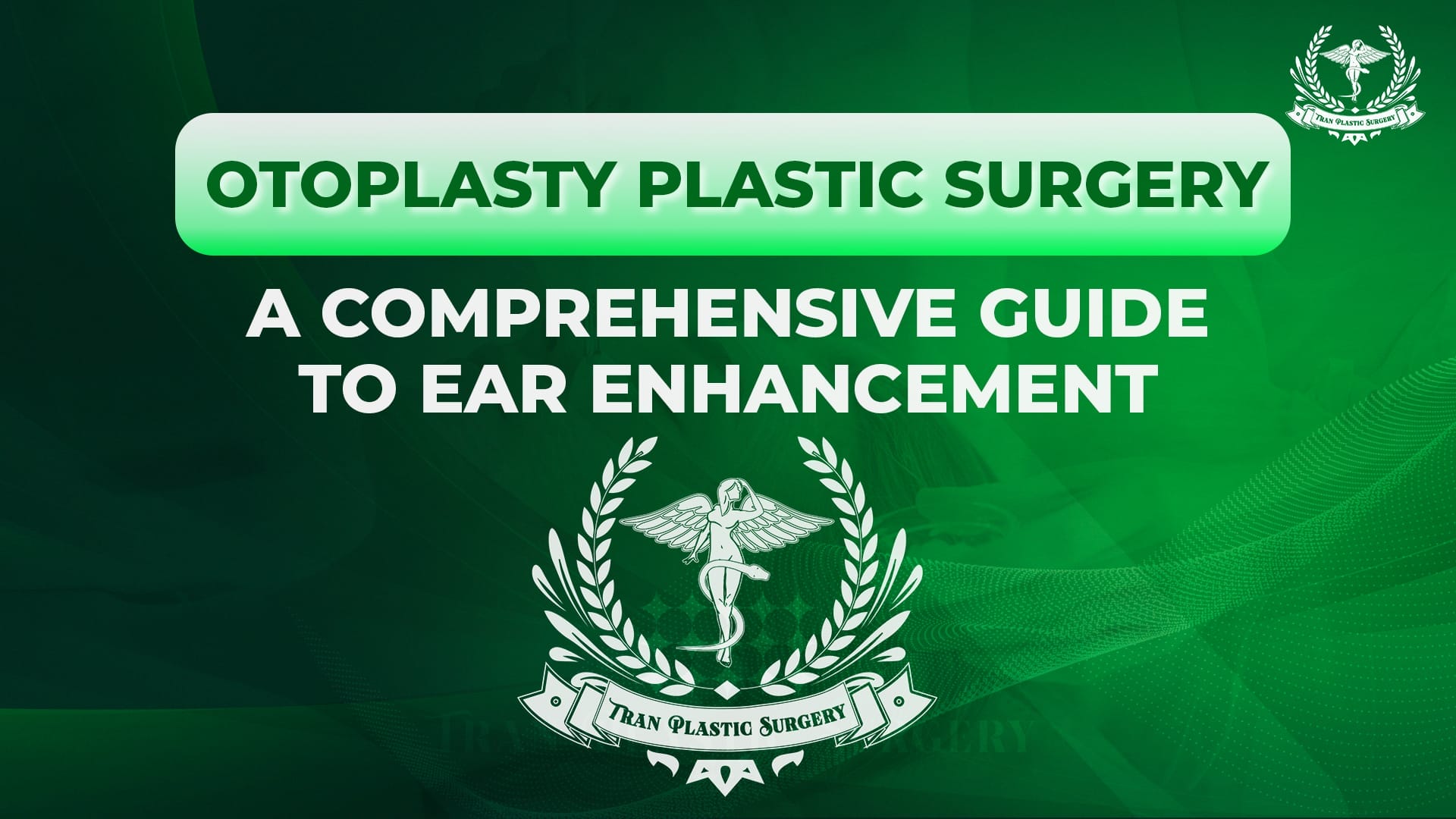 OTOPLASTY PLASTIC SURGERY: A COMPREHENSIVE GUIDE TO EAR ENHANCEMENT