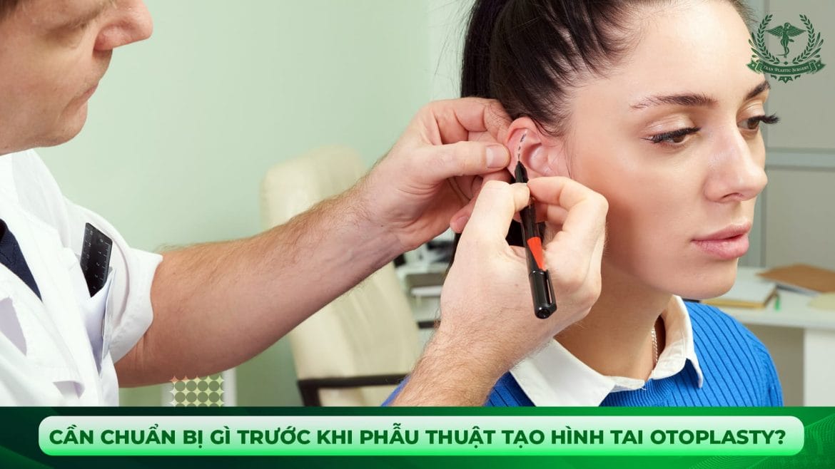 Cần chuẩn bị gì trước khi phẫu thuật tạo hình tai Otoplasty