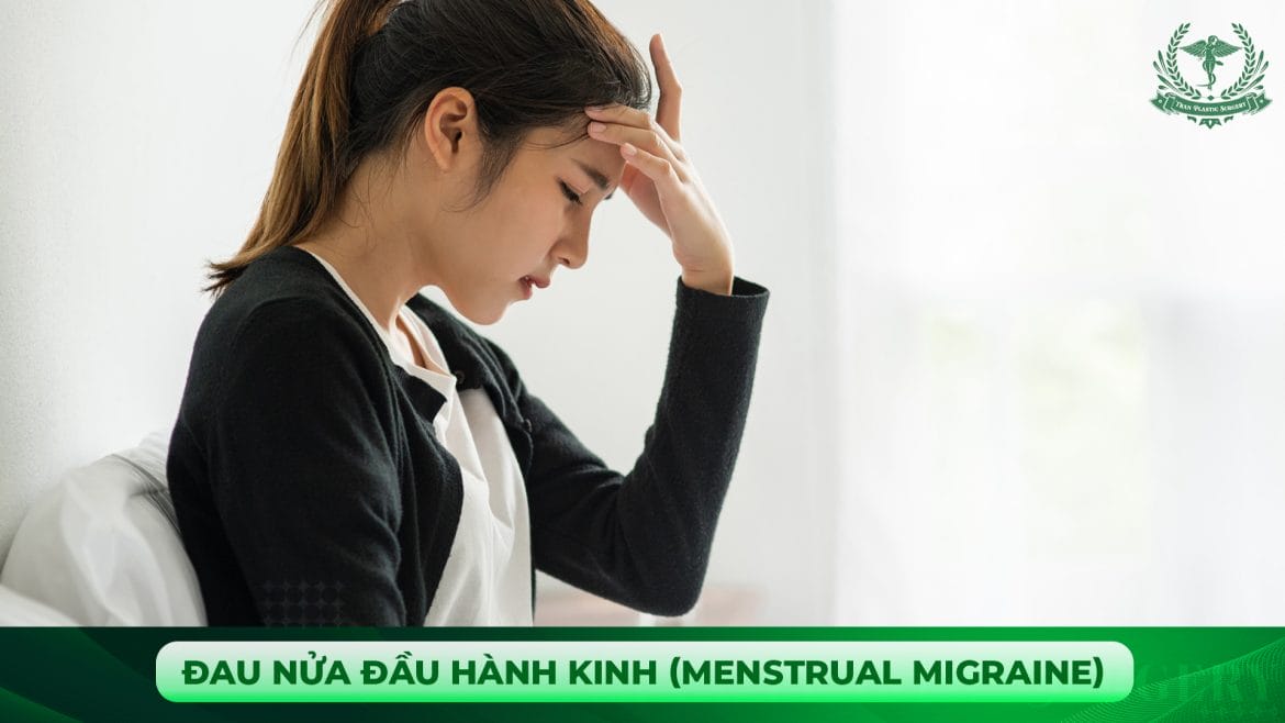 Đau nửa đầu hành kinh (Menstrual Migraine)